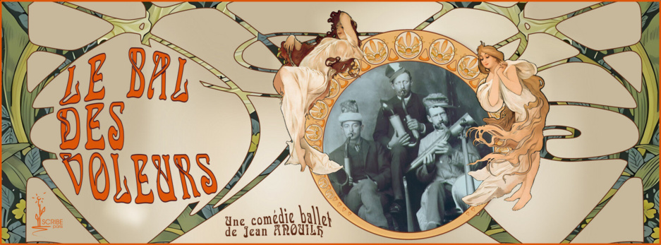 LE BAL DES VOLEURS. PAR SCRIBEPARIS, ASSO DE THÉÂTRE HUMANITAIRE