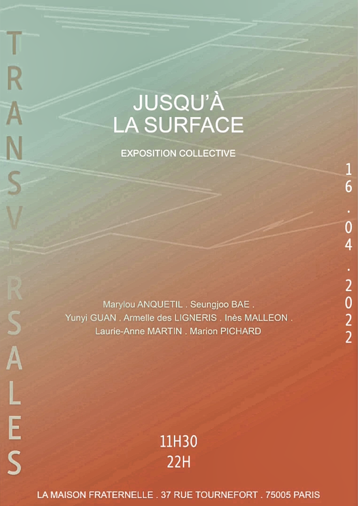 JUSQU'À LA SURFACE. Exposition collective à la Maison Fraternelle, le 16 avril JUSQU'À LA SURFACE. Exposition collective à la Maison Fraternelle, le 16 avril