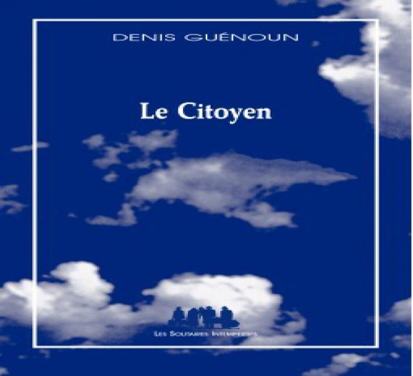 LE CITOYEN, par Denis Guénoun